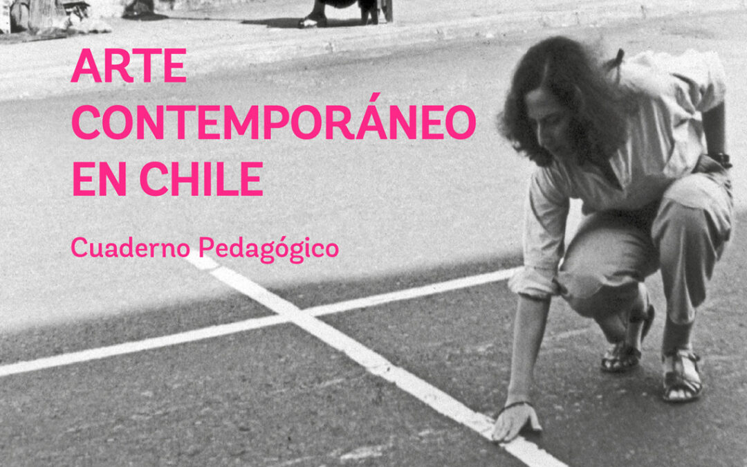 Cuaderno Pedagógico Arte contemporáneo en Chile