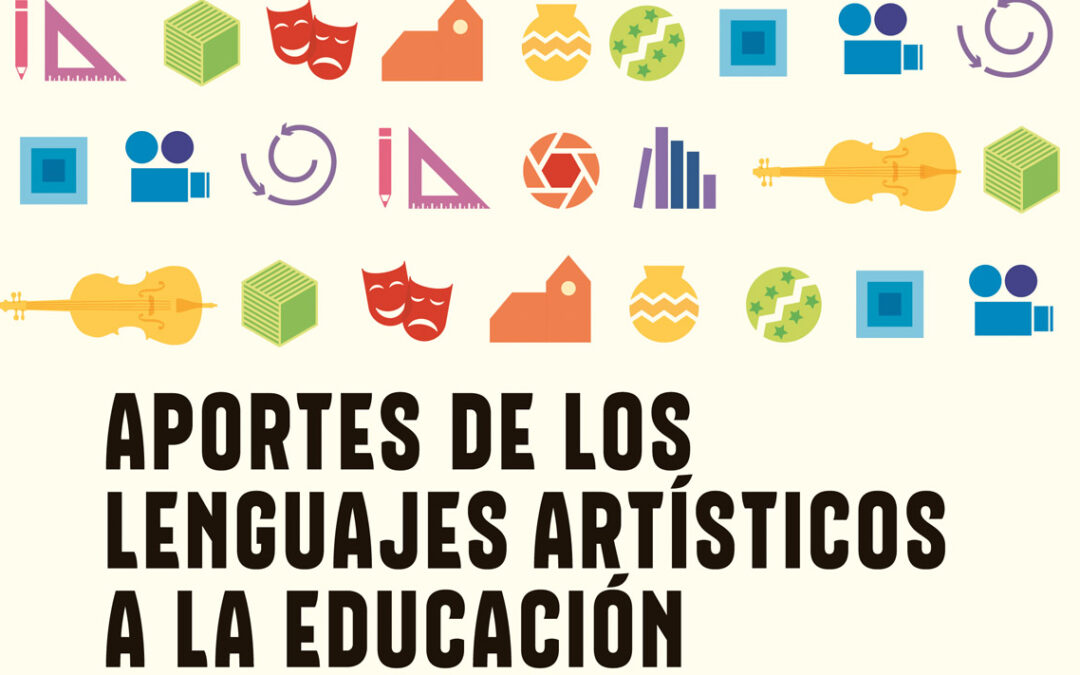 Aportes de los lenguajes artísticos a la educación. Fichas descriptivas