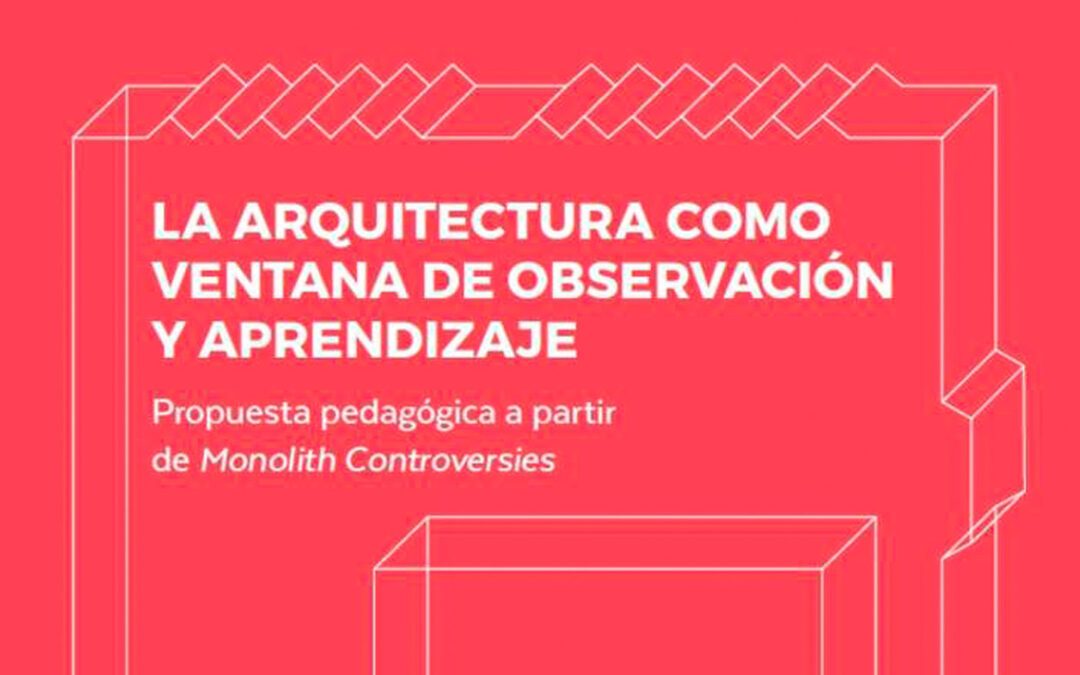 La arquitectura como ventana de observación y aprendizaje