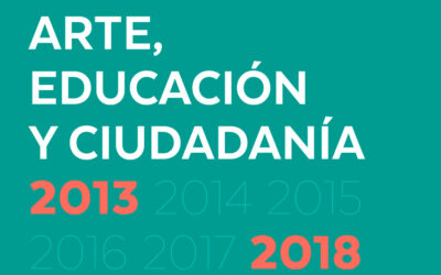 Arte, Educación y Ciudadanía 2013-2018